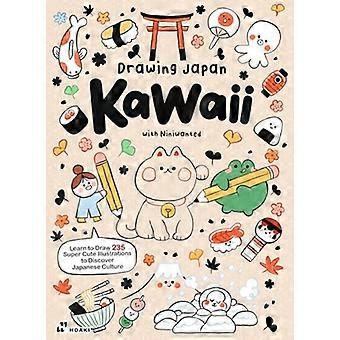 Japanische Kawaii-Zeichnungen: 235 Illustrationen zur Entdeckung der japanischen Kultur