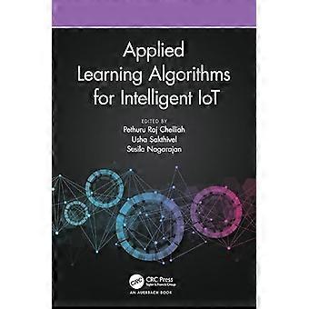 Applied Learning Algorithms for Intelligent IoT