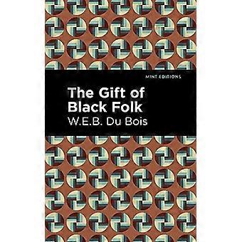 The Gift Of Black Folk - W. E. B. Du Bois - Hardcover - en Book