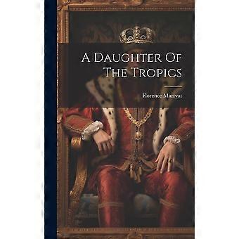 A daughter of the tropics