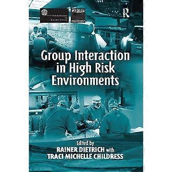 Group Interaction In High Risk Environments - Taylor & Francis Ltd