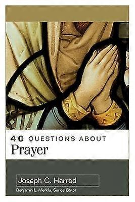 40 questions sur la prière