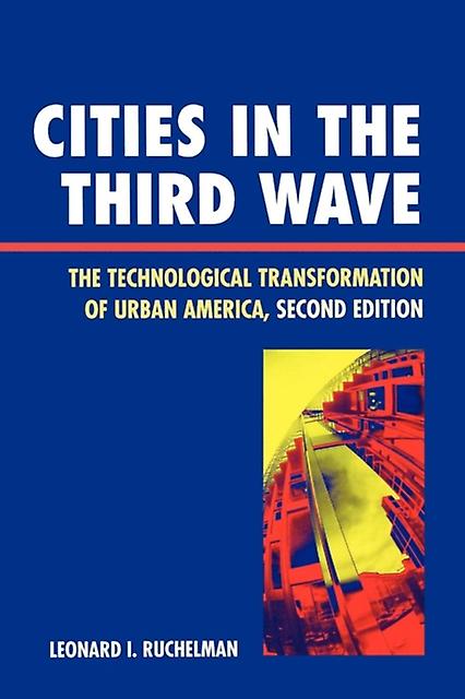 Cities In The Third Wave by Leonard I. Ruchelman Paperback Book