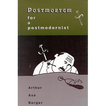 Post-mortem para um pós-modernista - Arthur Asa Berger