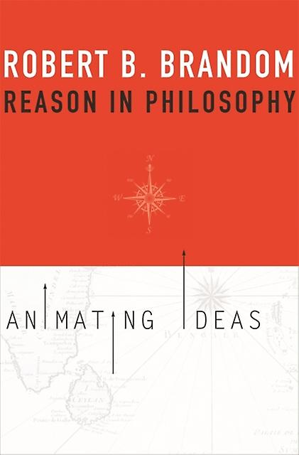 Reason In Philosophy - Robert B. Brandom - Paperback - English Book - Philosophy