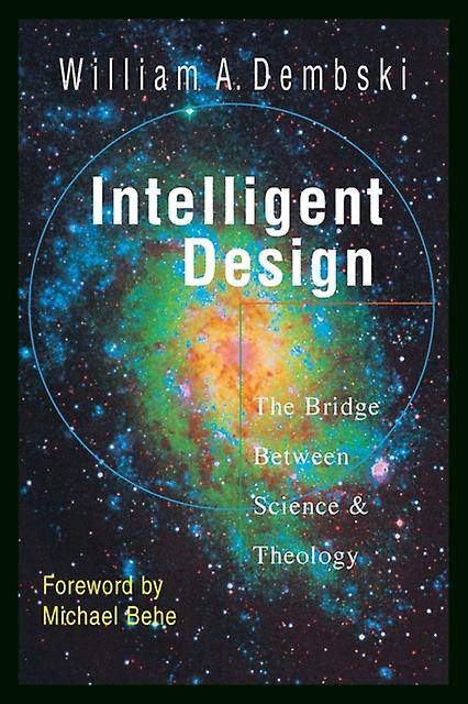 Intelligent Design  The Bridge Between Science Theology by Michael Behe Paperback