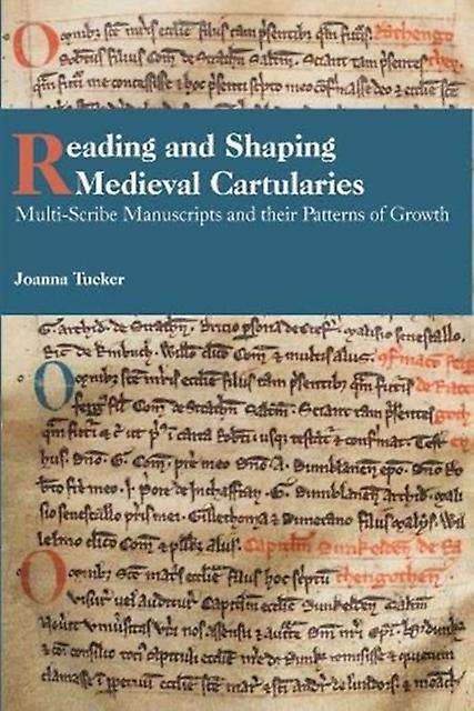 Reading And Shaping Medieval Cartularies