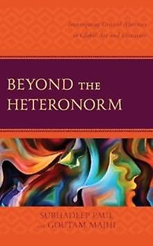 Beyond The Heteronorm Paperback Book