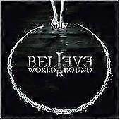 Believe : World Is Round CD