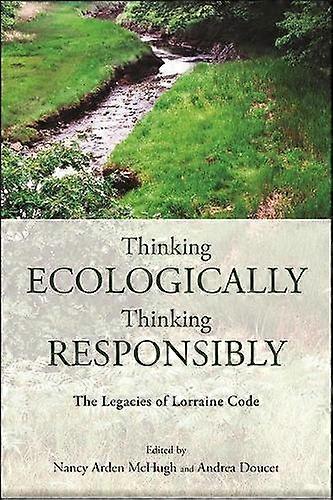 Thinking Ecologically Thinking Responsibly Hardback Book
