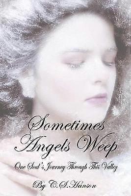 Sometimes Angels Weep