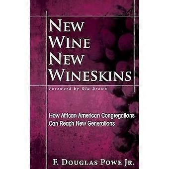New Wine New Wineskins