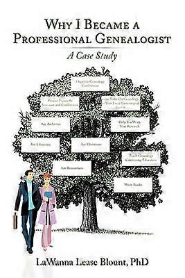 Why I Became a Professional Genealogist A Case Study
