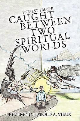 Caught Between Two Spiritual Worlds