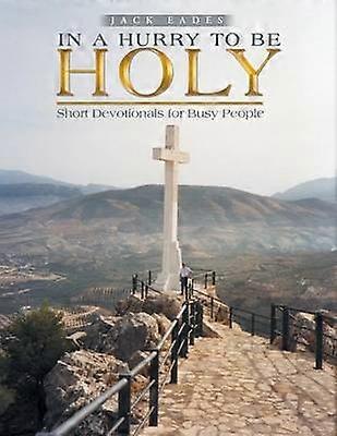 In Eile, heilig zu sein