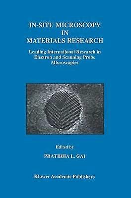 In-Situ Microscopy in Materials Research