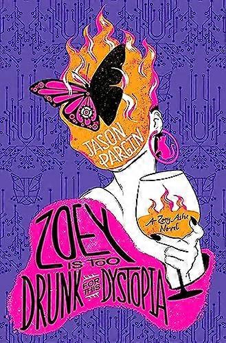 Zoey is too Drunk for this Dystopia