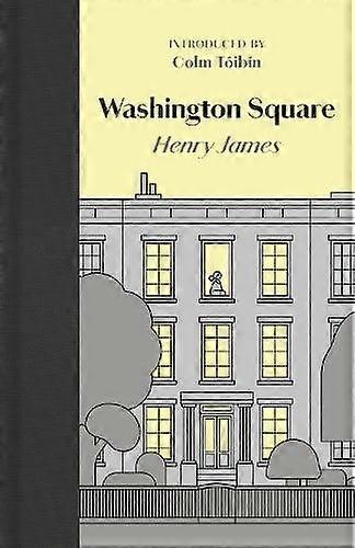 Washington Square by Henry James Hardback Book