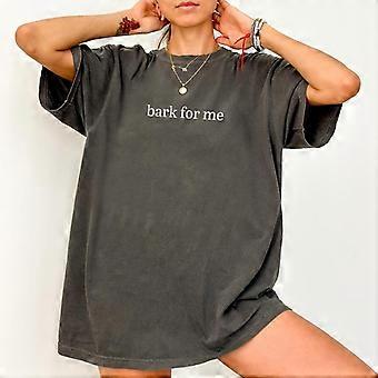 ChicCotton Bark For Me Comfort Colors T-shirt, sjov meme T-shirt, sarkastisk grafisk T-shirt til kvinder, sjovt ordsprogstøj
