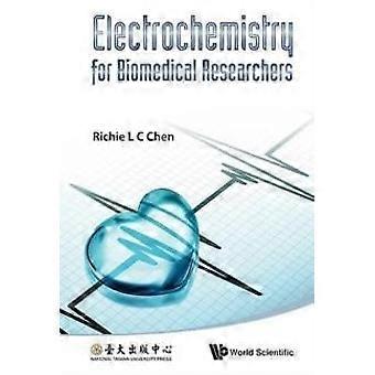 Electrochemistry For Biomedical Research - CHEN RICHIE L C