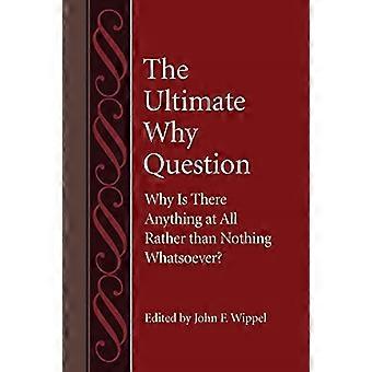 The Ultimate Why Question
