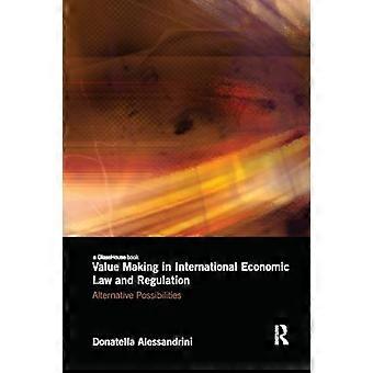 Creazione di valore nel diritto e nella regolamentazione economica internazionale: possibilità alternative