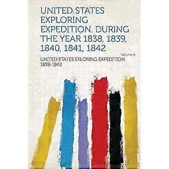 Expedition der Vereinigten Staaten zur Erforschung der USA. In den Jahren 1838, 1839, 1840, 1841, 1842. Band 6