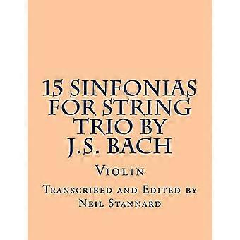 15 Sinfonia's voor strijktrio van J.S. Bach (viool): viool (15 Sinfonia's voor strijktrio van J.S. Bach)
