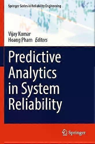 Predictive Analytics In System Reliability - Springer Nature B.V