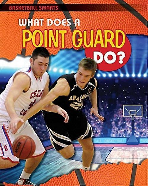 What Does a Point Guard Do?