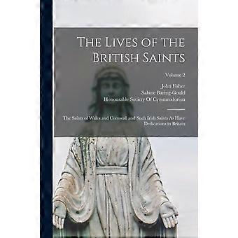 The Lives Of The British Saints The Saints Of Wales And Cornwall And Such Irish - Sabine Baring-Gould - Paperback - en Book