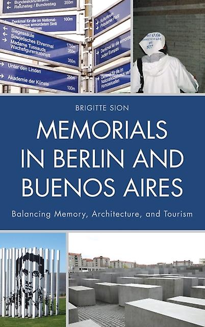 Memorials In Berlin And Buenos Aires by Brigitte Sion Paperback Book