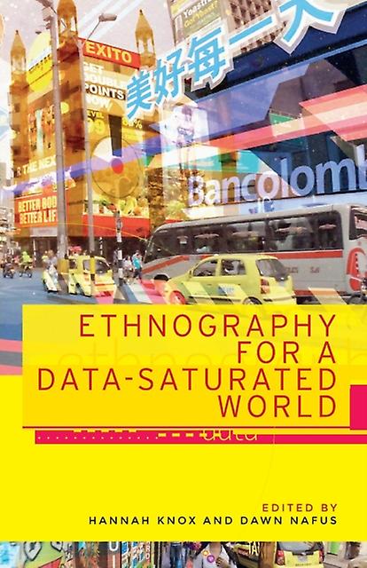 Ethnography For A Datasaturated World Paperback Book