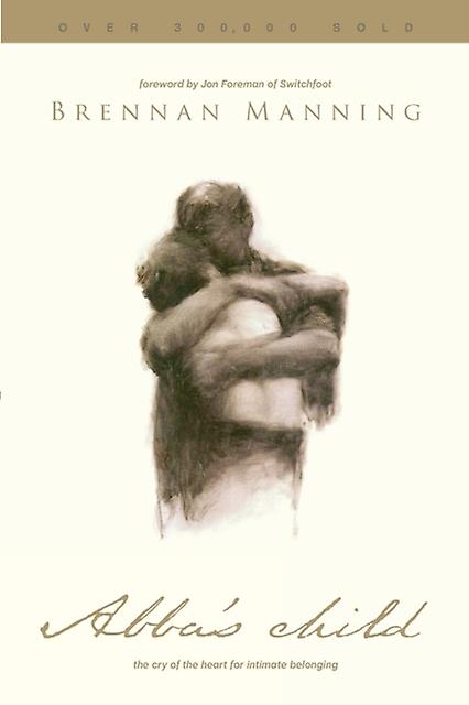 Abbas Child by Brennan Manning Paperback Book