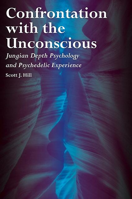 Confrontation With The Unconscious by Scott J. Hill Paperback