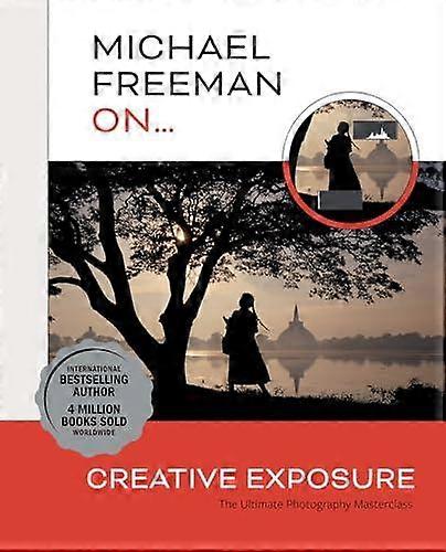Michael Freeman On... Creative Exposure by Michael Freeman Paperback