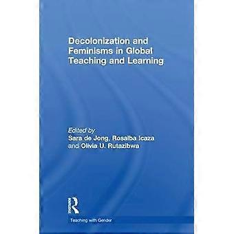 Decolonization and Feminisms in Global Teaching and Learning