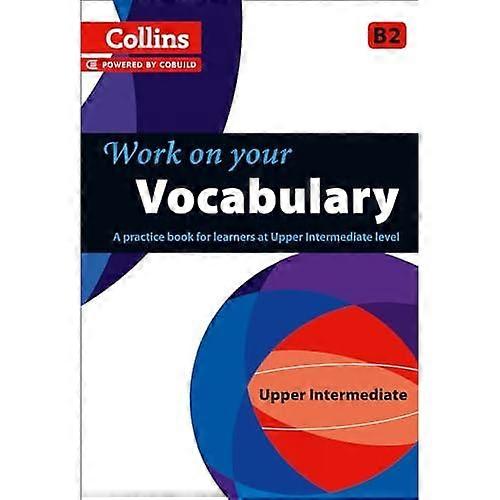 Collins Work on your Vocabulary - Upper Intermediate (B2) (Collins Cobuild)
