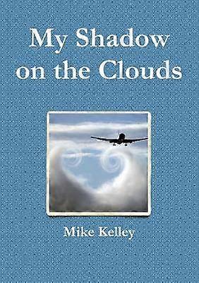 My Shadow on the Clouds