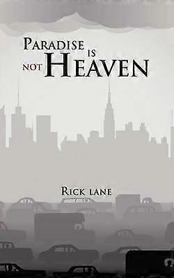 Paradise Is Not Heaven