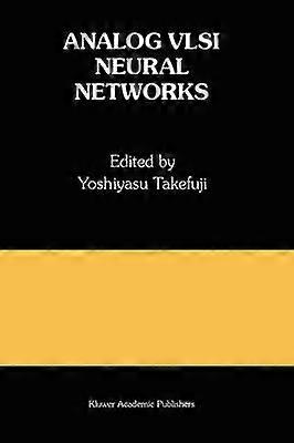 Analog VLSI Neural Networks