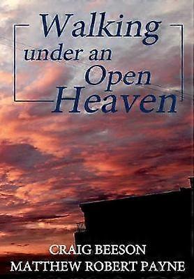 Walking under an Open Heaven