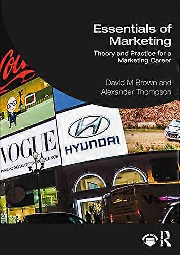 Essentials of Marketing: Theory and Practice for a Marketing Career