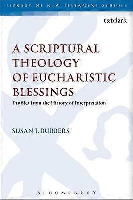 A Scriptural Theology of Eucharistic Blessings