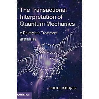 A Interpretação Transacional da Mecânica Quântica - Ruth E. Kastner