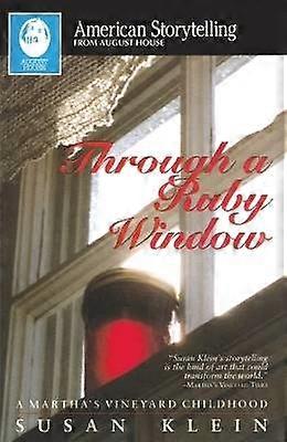 Through a Ruby Window