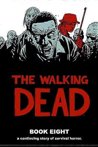 The Walking Dead Book 8