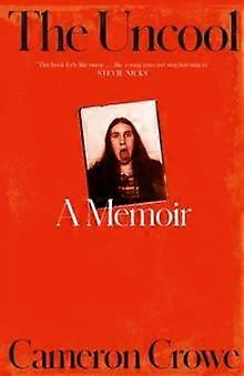 The Uncool by Cameron Crowe Hardback Book
