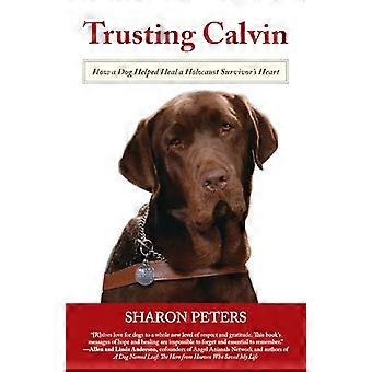 Calvin confiant : Comment un chien a aidé à guérir coeur d’un survivant de l’Holocauste