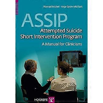 ASSIP - Selbstmordversuch kurze Interventionsprogramm: Ein Handbuch für Kliniker 2015